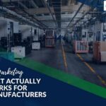 Explaining Marketing Fundamentals for Manufacturers